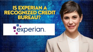 Is Experian a recognized credit bureau [upl. by Aek]