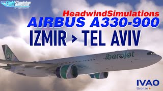 Live Flight IVAO  Izmir LTBJ  Tel Aviv LLBG  Headwinds Airbus A339Neo  MSFS2020 [upl. by Edahs485]