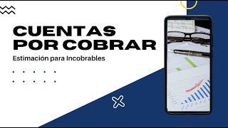 Estimación para Cuentas Incobrables  de Ventas a Crédito y  Sobre Ctas por Cobrar [upl. by Adan]