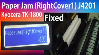 Kyocera Taskalfa1800 Paper Jam RightCoverJ4201 Fixed  How to Remove Paper jam on Kyocera 1800 [upl. by Dewees618]