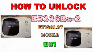 How to Unlock E5336Bs2 Etisalat Mobile WiFi [upl. by Merry357]