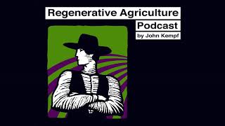 Why Regenerative Agriculture with John Kempf [upl. by Lateehs]