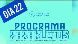 PROGRAMA PARAKLETOS DIA 22 [upl. by Irahs640]