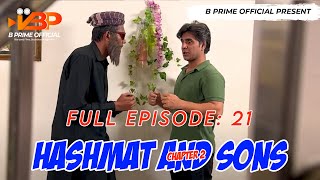 Hashmat and Sons Chapter 2  Full Episode 21  B Prime Official  hashmatandsons [upl. by Whatley]