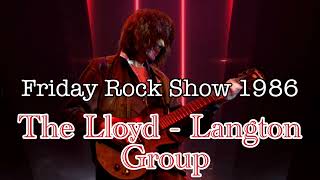 The LloydLangton Group  Friday Rock Show 1986 [upl. by Ramah]