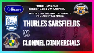 Thurles Sarsfields vs Clonmel Commercials  2023 Tipperary Ladies Football Senior B County Final [upl. by Hemingway139]