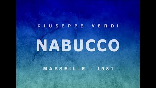 Nabucco  Giuseppe Verdi  Marseille 1981  Ghena Dimitrova  Full Opera  Гена Димитрова [upl. by Kirtley341]