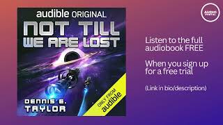 Not Till We Are Lost Audiobook Summary – Dennis E Taylor [upl. by Sergeant]