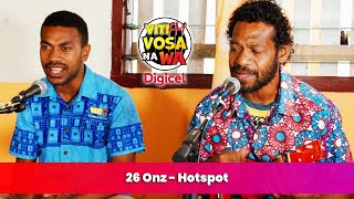 26 Onz  Hotspot VitiFM Vosa Na Wa [upl. by Sirrot143]