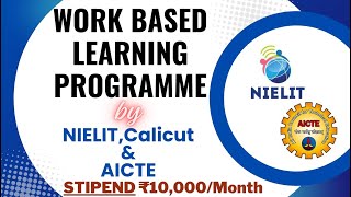 Work Based Learning Programme by NIELIT amp AICTE  STIPEND ₹10000Month  LIMITED SEATS ONLY🔥🔥🔥 [upl. by Eugaet]