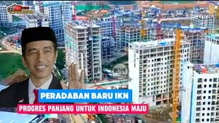 PERADABAN BARU IKN PROGRES PANJANG UNTUK INDONESIA MAJU [upl. by Leandra59]