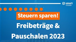 Steuern sparen durch Freibeträge amp Pauschalen 2023 [upl. by Aiam]