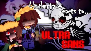 Undertale reacts to ULTRA SANS  🇪🇸🇺🇸 [upl. by Reivaxe]