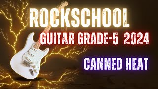 Canned Heat RockSchool Grade 5 Guitar guitarmusic music grades [upl. by Lau]