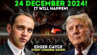 Edgar Cayce’s Prophecy Shocking Event Coming on December 24 in the USA [upl. by Devondra]