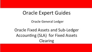 Oracle Fixed Assets and SubLedger Accounting SLA for Fixed Assets Clearing [upl. by Millhon]