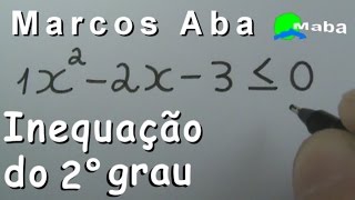 INEQUAÇÃO DO 2° GRAU  Encontrando o intervalo que contém os valores do quot x quot [upl. by Gilges]