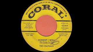 CHATEAUS Honest I Will 1963 [upl. by Leur]