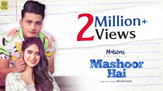 Mashoor Hai Official Video  Manish Joshi ft Tanshika Anand  Bharat Goel [upl. by Saffian]