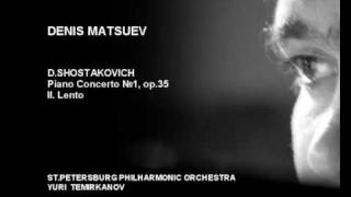 Denis Matsuev AUDIO DShostakovich Piano Concerto №1 part II Lento [upl. by Acillegna]