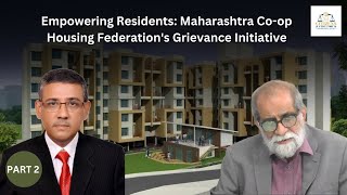 Empowering Residents Maharashtra Coop Housing Federations Grievance Initiative  Part 2 [upl. by Itsim]