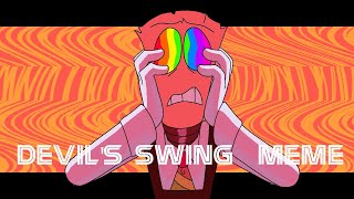 Devil’s Swing MemeAnimated Meme [upl. by Swor323]