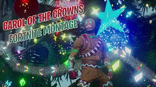 Carol of the Crown  Fortnite Montage [upl. by Ruelle]