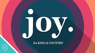 for KING amp COUNTRY  joy Lyric Video 4K [upl. by Tireb]