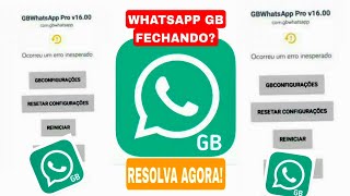 WHATSAPP GB FECHANDO neste vídeo ajudo a resolver o problema inscrevase pra ajudar o canal [upl. by Folsom]