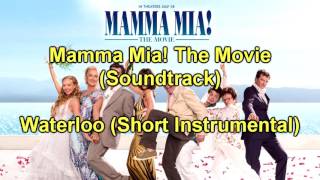 Mamma Mia The Movie Soundtrack Waterloo Short Instrumental [upl. by Cybill146]