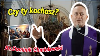 ks Dominik Chmielewski  Czy ty kochasz [upl. by Berk]