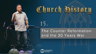 15  The Counter Reformation and the 30 Years War [upl. by Bigford203]