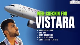 How To Do Web Check In Vistara For Singapore International Flights  Vistara Boarding Pass  EP 02 [upl. by Ecirtra79]