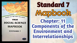 Std7 SS Mapbook  Ch11 Components of the environment and Interrelationship Vikas Mapbook mapbook [upl. by Osric]