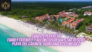 Sandos Playacar  Family Friendly  All Inclusive  4 Star Resort  Quintana Roo Mexico [upl. by Eudoxia301]