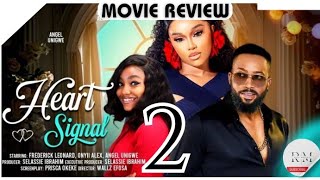 HEART SIGNAL  2 Trending Nollywood Nigerian Movie Review Frederick Leonard Angel Unigwe 2024 [upl. by Odine]