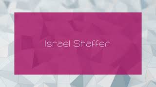 Israel Shaffer  appearance [upl. by Peggie]