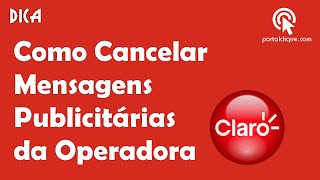 Como Cancelar Mensagens Publicitárias da Claro [upl. by Ynohtnaed491]