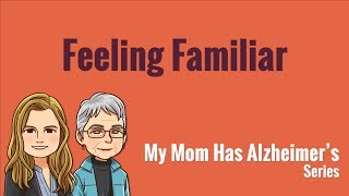 My Mom Has Alzheimers Feeling Familiar [upl. by Ailelc]