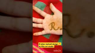 R letter design mehndi by Ritu art studio [upl. by Ledarf]