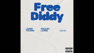 Lierre Fourne  Free Diddy Official Audio [upl. by Aivil]