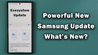 Powerful New Samsung Galaxy Phone Update Available Now  Whats New [upl. by Ainsley]