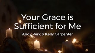 Your Grace is Sufficient for Me [upl. by Aryc]