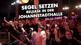 Segel setzen  Release in der JohannStadthalle [upl. by Aerehs782]