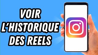 Comment voir lhistorique des reels sur Instagram GUIDE COMPLET [upl. by Porush]