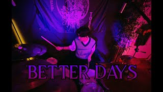 Currents  Better Days  Drum Cover [upl. by Aelc]