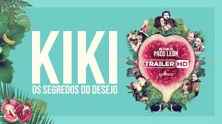 Kiki  Os Segredos do Desejo  Trailer HD legendado [upl. by Enalda]