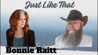 Bonnie Raitt  Just Like That 2022 reaction commentary  Blues Rock [upl. by Hanimay]