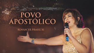 Renascer Praise 11  Povo Apostólico Ao Vivo [upl. by Einreb]