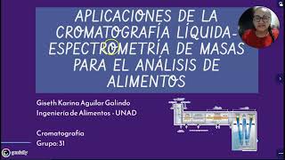 Ejercicio 1 Descripción de cromatografía líquida HPLCMS en alimentos Giseth Karina Aguilar UNAD [upl. by Dihahs]